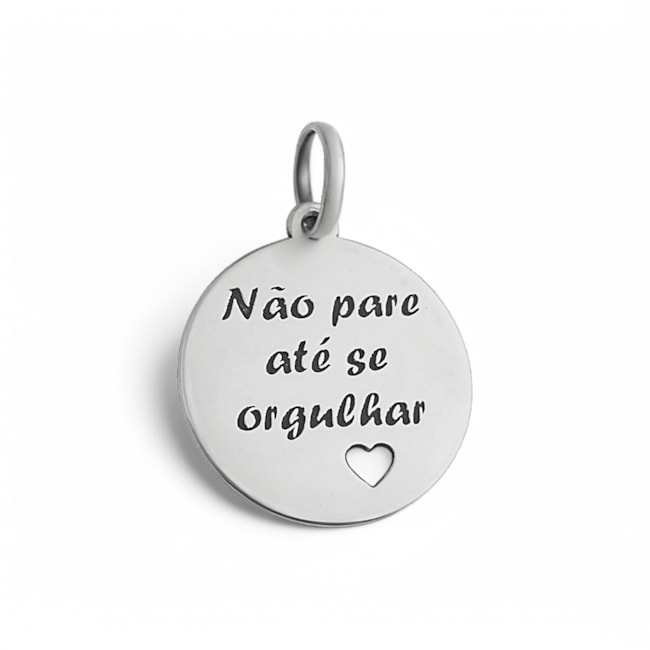 Pingente de Medalha "Não pare até se orgulhar"
