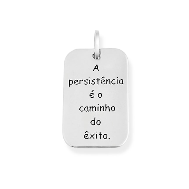 Pingente de Plaquinha "A Persistência é o Caminho do Êxito"