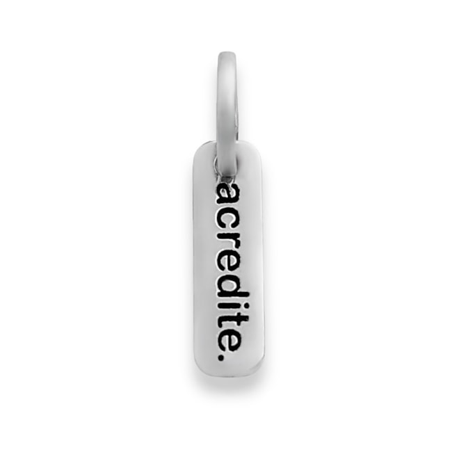 Pingente de Plaquinha "Acredite"