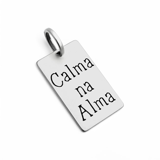 Pingente Laser com Frase "Calma na Alma"