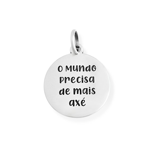 Pingente Laser com Frase "O Mundo Precisa de Mais Axé"